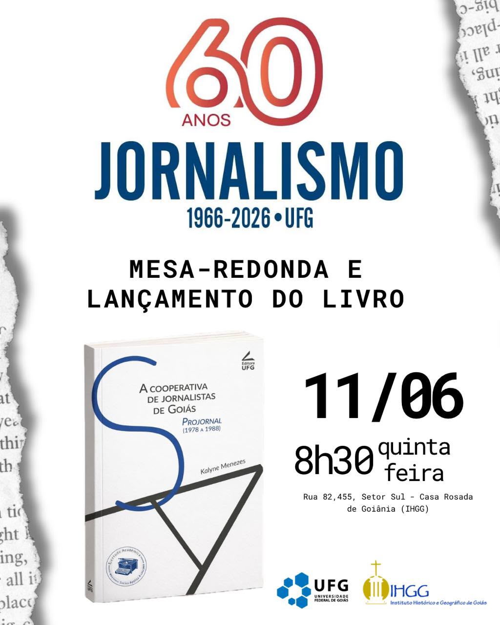 IHGG sedia evento comemorativo dos 60 anos do Curso de Jornalismo da UFG